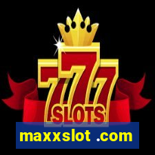 maxxslot .com